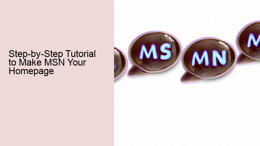 Step-by-Step Tutorial to Make MSN Your Homepage